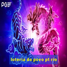 loteria do povo pt rio